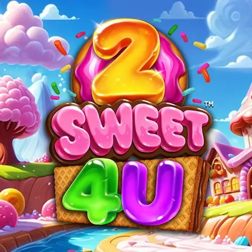 2 Sweet 4 U