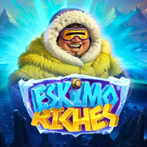 Eskimo Riches